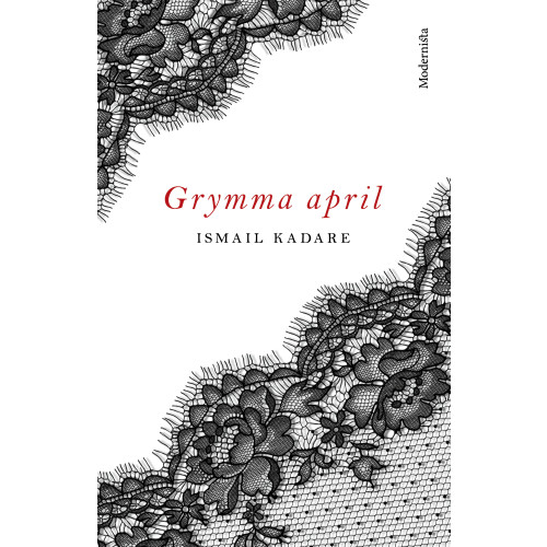 Ismail Kadare Grymma april (inbunden)
