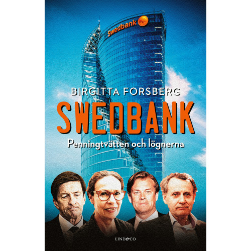 Birgitta Forsberg Swedbank : penningtvätten och lögnerna (inbunden)