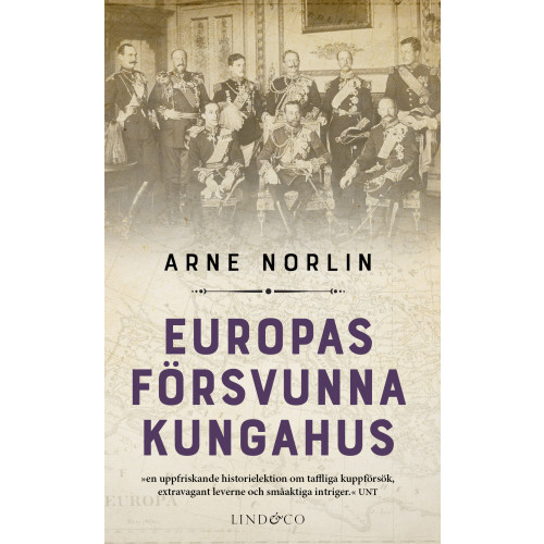 Arne Norlin Europas försvunna kungahus (pocket)