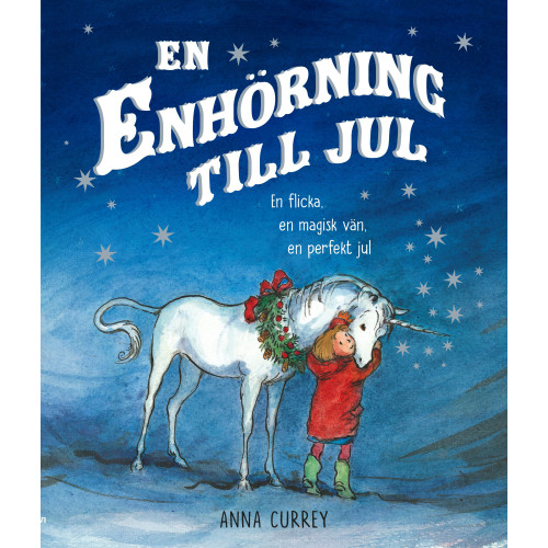 Anna Currey En enhörning till jul (inbunden)