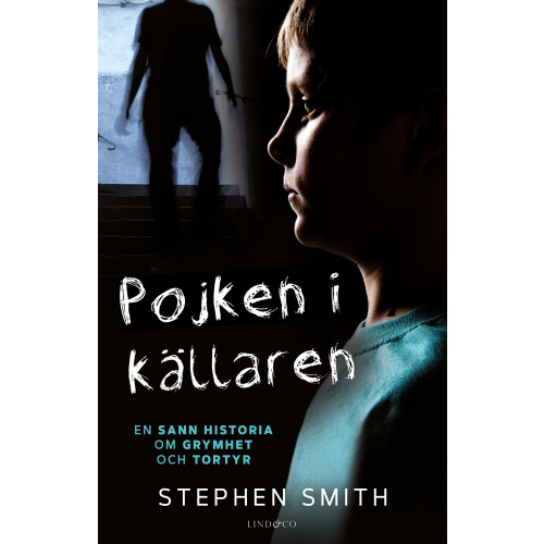Stephen Smith Pojken i källaren : en sann historia om grymhet och tortyr (inbunden)
