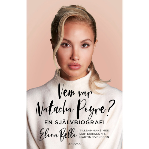 Elena Belle Vem var Natacha Peyre? : en självbiografi (inbunden)