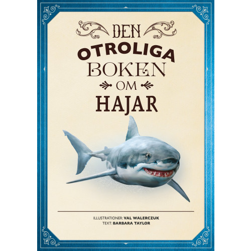 Barbara Taylor Den otroliga boken om hajar (inbunden)