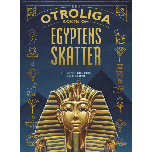 Philip Steele Den otroliga boken om Egyptens skatter (inbunden)