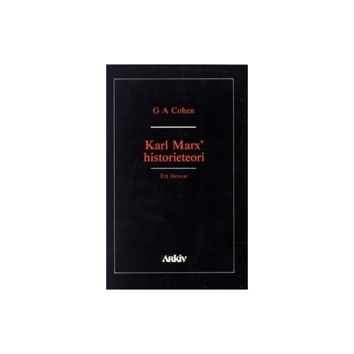 Gerald Allan Cohen Karl Marx' historieteori : ett försvar (häftad)
