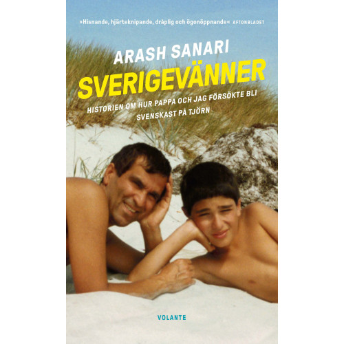 Arash Sanari Sverigevänner : historien om hur pappa och jag försökte bli svenskast på Tjörn (pocket)