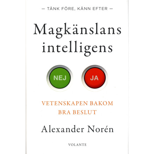 Alexander Norén Magkänslans intelligens : vetenskapen bakom bra beslut (inbunden)