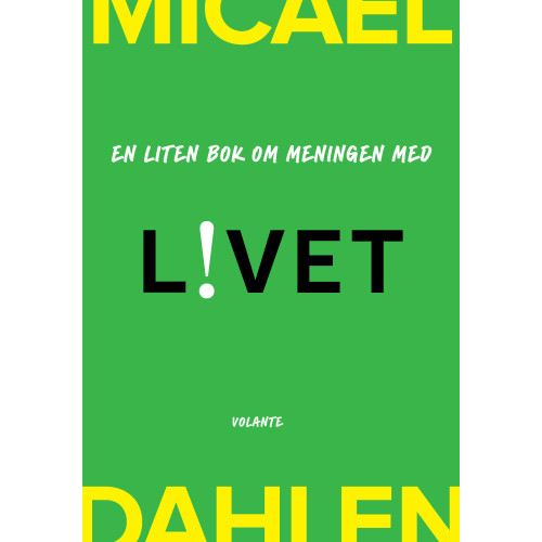 Micael Dahlen En liten bok om meningen med livet (inbunden)