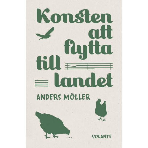 Anders Möller Konsten att flytta till landet (inbunden)