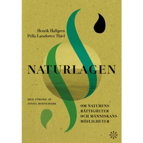Henrik Hallgren Naturlagen : om naturens rättigheter och människans möjligheter (inbunden)