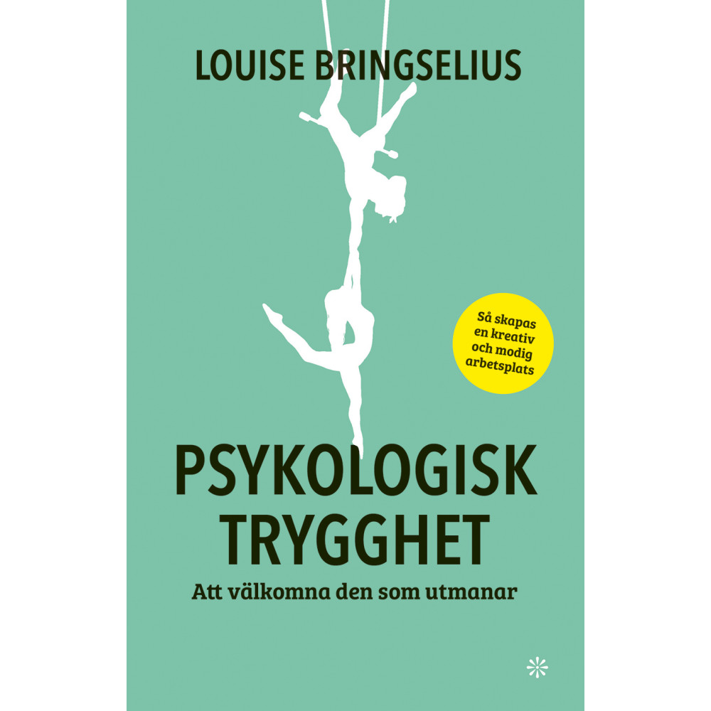 Produktbild för Psykologisk trygghet : att välkomna den som utmanar (inbunden)