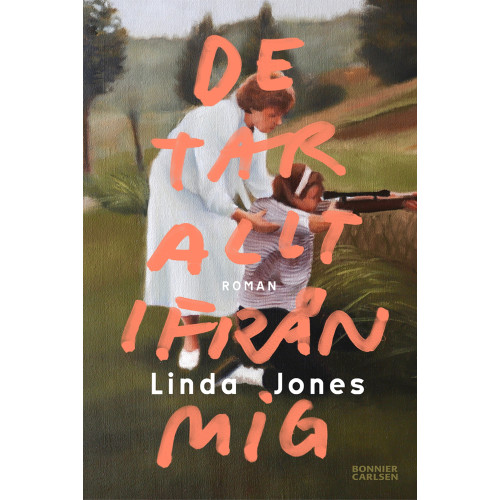 Linda Jones De tar allt ifrån mig (bok, danskt band)