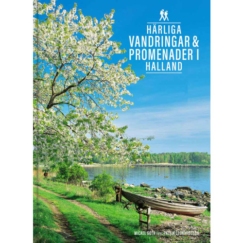 Micael Goth Härliga vandringar & promenader i Halland (inbunden)