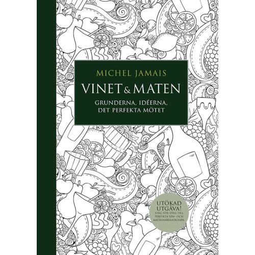 Michel Jamais Vinet & maten : grunderna, idéerna, det perfekta mötet (bok, halvklotband)