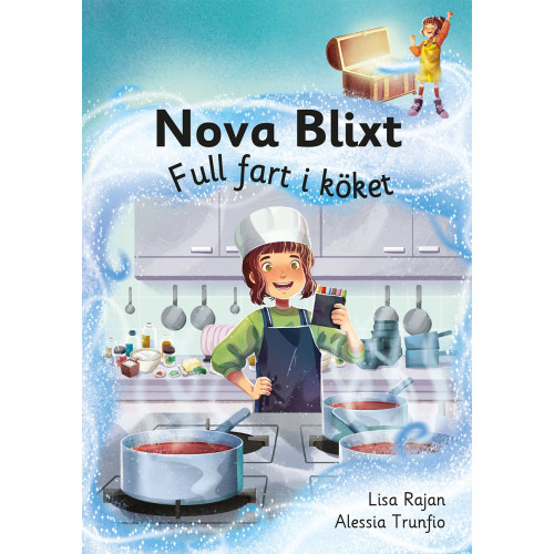 Lisa Rajan Nova Blixt. Full fart i köket (inbunden)