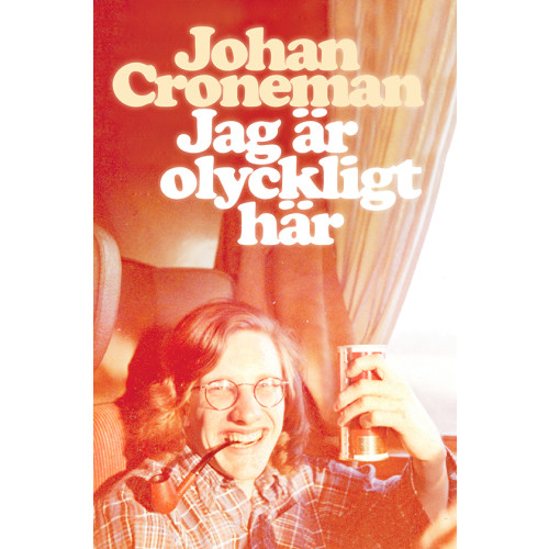 Johan Croneman Jag är olyckligt här (pocket)