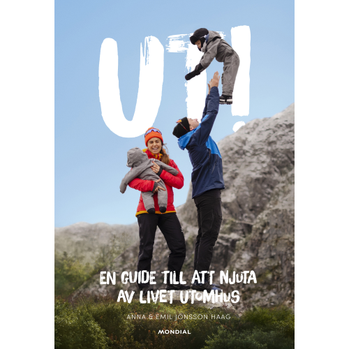 Anna Jönsson Haag Ut! : en guide till att njuta av livet utomhus (bok, kartonnage)