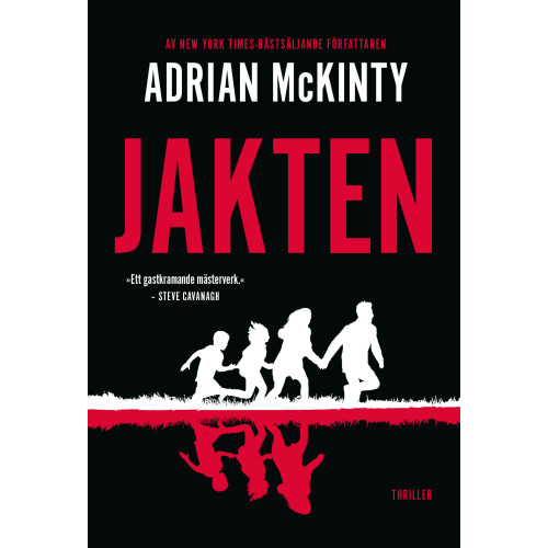 Adrian McKinty Jakten (inbunden)