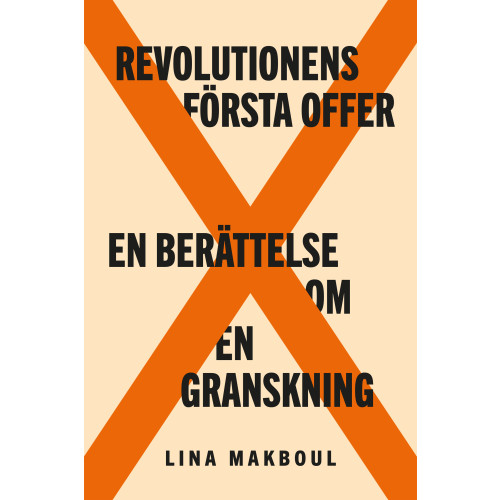 Lina Makboul Revolutionens första offer (inbunden)