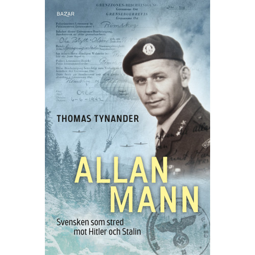 Thomas Tynander Allan Mann : svensken som stred mot Hitler och Stalin (inbunden)