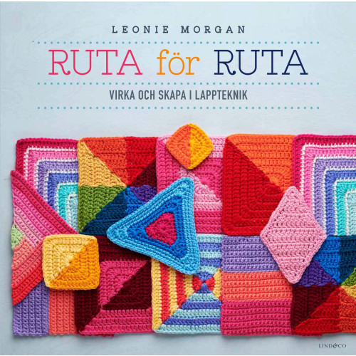 Leonie Morgan Ruta för ruta : virka och skapa i lappteknik (inbunden)