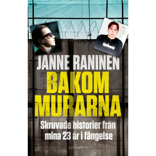Janne Raninen Bakom murarna : skruvade historier från mina 23 år i fängelse (inbunden)