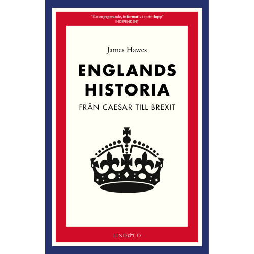 James Hawes Englands historia : från Caesar till Brexit (inbunden)
