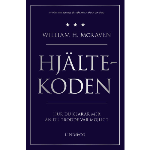 William H. McRaven Hjältekoden : hur du klarar mer än du trodde var möjligt (inbunden)