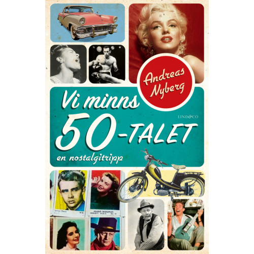 Andreas Nyberg Vi minns 50-talet : en nostalgitripp (inbunden)