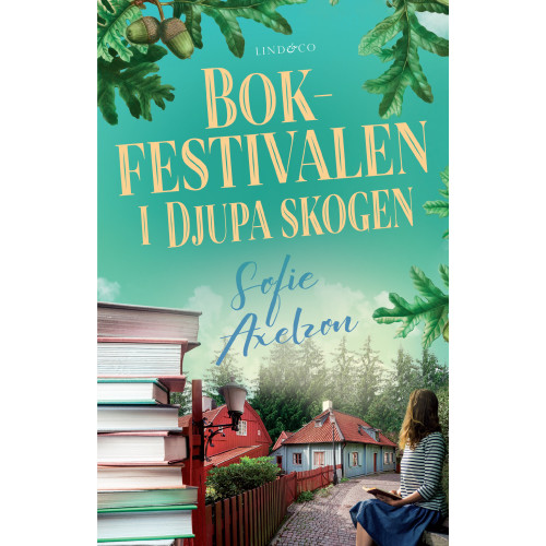 Sofie Axelzon Bokfestivalen i Djupa skogen (inbunden)