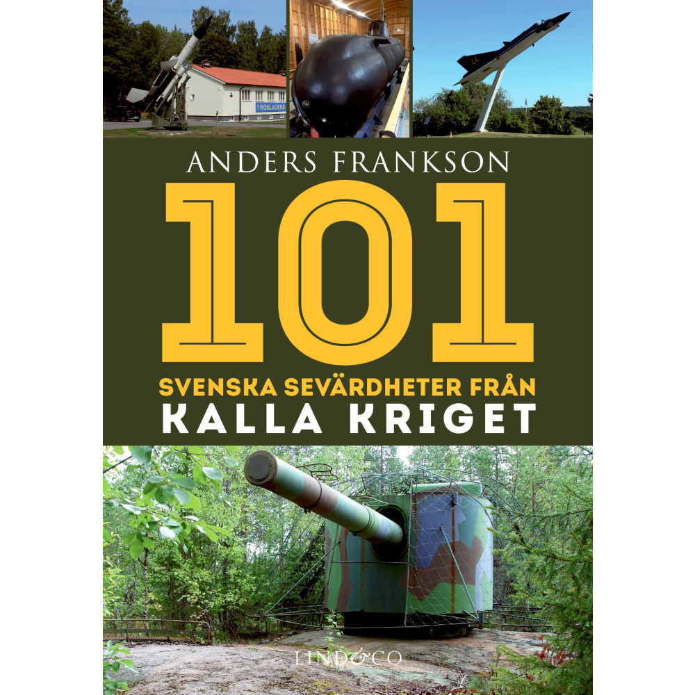 Produktbild för 101 svenska sevärdheter från kalla kriget (inbunden)