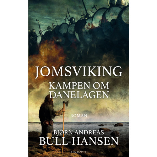 Bjørn Andreas Bull-Hansen Jomsviking. Kampen om Danelagen (inbunden)