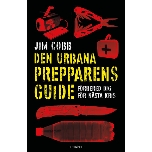 Jim Cobb Den urbana prepparens guide : förbered dig för nästa kris (inbunden)