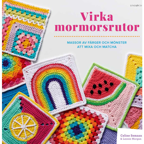 Celine Semaan Virka mormorsrutor : massor av färger att mixa och matcha (inbunden)