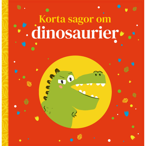 Lind & Co Korta sagor om dinosaurier (inbunden)