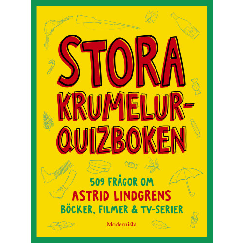 Modernista Stora krumelur-quizboken : 509 frågor om Astrid Lindgrens böcker, filmer & tv-serier (bok, danskt band)