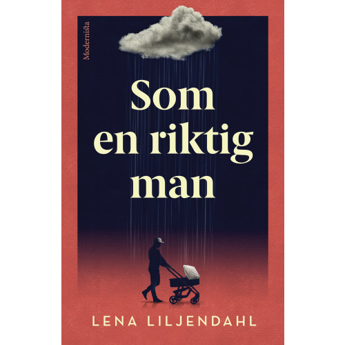 Lena Liljendahl Som en riktig man (inbunden)