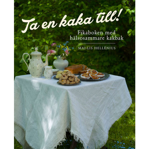 Mai-Lis Hellénius Ta en kaka till! (bok, danskt band)