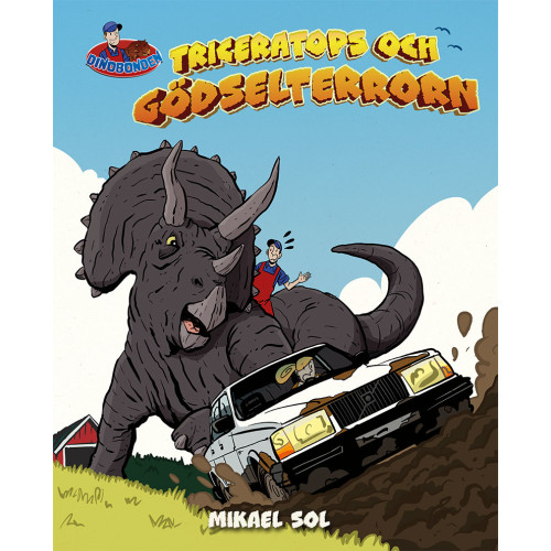 Mikael Sol Triceratops och gödselterrorn (inbunden)