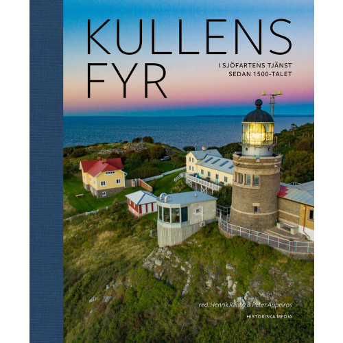 Historiska Media Kullens fyr : i sjöfartens tjänst sedan 1500-talet (bok, klotband)