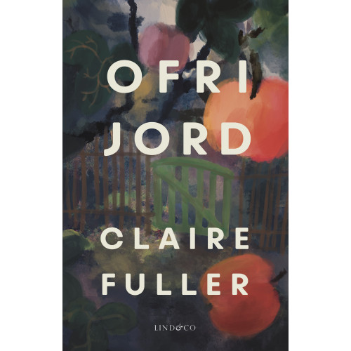 Claire Fuller Ofri jord (inbunden)