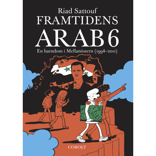 Riad Sattouf Framtidens arab : en barndom i Mellanöstern (1994-2011). Del 6 (bok, danskt band)