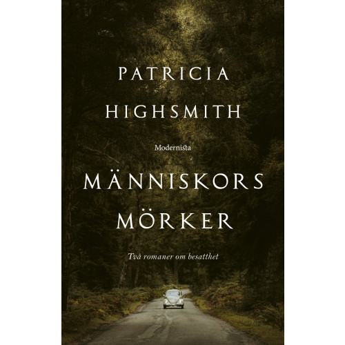 Patricia Highsmith Människors mörker : två romaner om besatthet (inbunden)