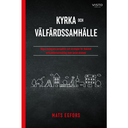 Mats Egfors Kyrka och välfärdssamhälle (bok, danskt band)
