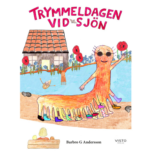 Barbro G Andersson Trymmeldagen vid sjön (inbunden)