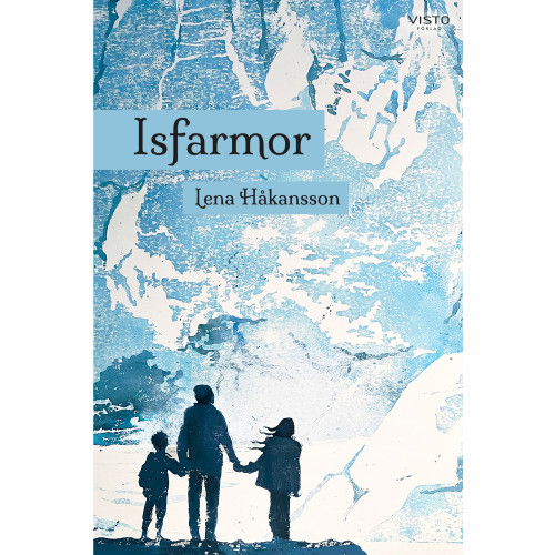 Lena Håkansson Isfarmor (inbunden)