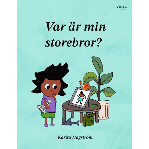 Karita Hagström Var är min storebror? (inbunden)