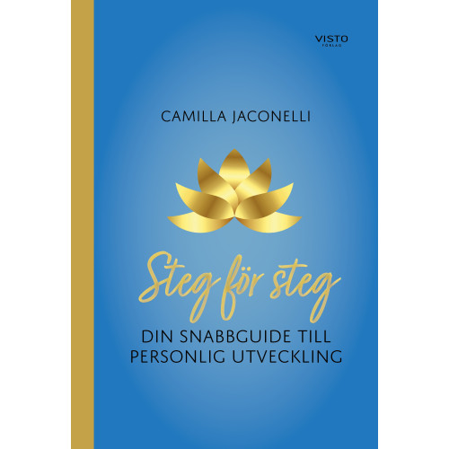 Camilla Jaconelli Steg för steg : din snabbguide till personlig utveckling (inbunden)
