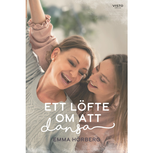 Emma Hörberg Ett löfte om att dansa (häftad)