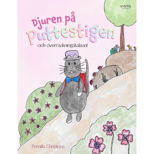 Pernilla Christians Djuren på Puttestigen och överraskningskalaset (inbunden)